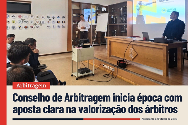 Conselho de Arbitragem inicia época com aposta clara na valorização dos árbitros 